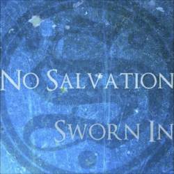 Sworn In : No Salvation